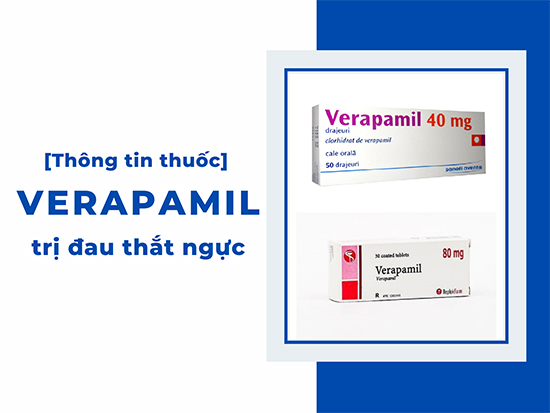 Bạn cần nắm rõ thông tin thuốc verapamil để đảm bảo an toàn khi sử dụng